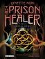 The Prison Healer. Tom 3. Zdrada krwi