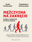 Mężczyzna na zakręcie. Punkty zwrotne w życiu faceta