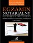 Egzamin notarialny 2025. Akty notarialne i inne czynności - projekty rozwiązań z egzaminów notarialnych