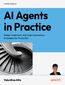 AI Agents in Practice. Design, implement, and scale autonomous AI systems for production