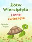 Żółw Wiercipięta i inne zwierzęta Żółw Wiercipięta i inne zwierzęta