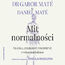 Mit normalności. Trauma, choroba i zdrowienie w toksycznej kulturze