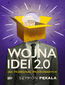 Wojna Idei 2.0. Jak przekonać przekonanych?