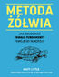 Metoda żółwia. Jak zbudować trwałe fundamenty swojego sukcesu