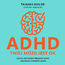 ADHD. Twój mózg jest OK. Zaufaj metodom trenerki ADHD i odzyskaj pewność siebie
