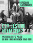Czy jestem Niemcem? Przesiedleńcy z Polski do RFN i NRD w latach 19501991