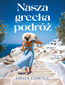 Nasza grecka podróż