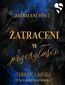 Zatraceni w przeszłości. Zatraceni. Tom 2