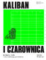 Kaliban i czarownica. Kobiety, ciało i akumulacja pierwotna