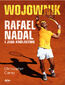 Wojownik. Rafael Nadal i jego królestwo Wojownik. Rafael Nadal i jego królestwo