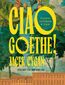 Ciao, Goethe!