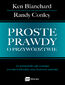 Proste prawdy o przywództwie. 52 wskazówki, jak rozwijać servant leadership oraz budować zaufanie