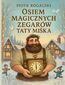 Osiem Magicznych Zegarów Taty Miśka