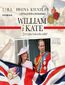 William i Kate. Zwyczajna królewska miłość William i Kate. Zwyczajna królewska miłość
