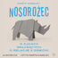 Nosorożec. O ojcach walczących o relacje z dziećmi