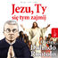 Jezu, Ty się tym zajmij. Ojciec Dolindo Ruotolo