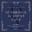 Dunbridge Academy. Tam gdzie ty