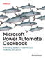 Microsoft Power Automate Cookbook