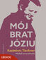Mój brat, Józiu