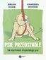 Psie przedszkole Jak wychować wspaniałego psa