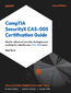 CompTIA(R) SecurityX(R) CAS-005 Certification Guide. Master advanced security strategies and confidently take the new CAS-005 exam - Second Edition