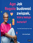Jak budować związek, który ładuje baterie? Trzy kroki, bez których ani rusz!