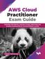 AWS Cloud Practitioner Exam Guide