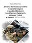 Zmiany formalno-prawne i organizacyjne w pododdziałach kontrterrorystycznych polskiej Policji w latach 2016-2024
