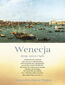 Wenecja. Dzieje morza i lądu