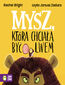 Mysz, która chciała być lwem