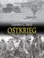 Ostkrieg. Front wschodni: wojna na wyniszczenie Ostkrieg. Front wschodni: wojna na wyniszczenie