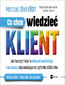 Co chce wiedzieć klient?. Jak tworzyć treści w inbound marketingu i sprzedaży odpowiadające na pytania odbiorców