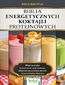 Biblia energetycznych koktajli proteinowych