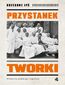 Przystanek Tworki. Historia pewnego szpitala