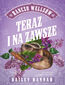 Ranczo Wellsów (Tom 1). Teraz i na zawsze