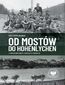 Od Mostów do Hohenlychen. Z archiwum Hansa-Albrechta Herznera