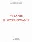 Pytanie o wychowanie