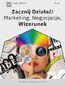 Zacznij Działać! Marketing, Negocjacje, Wizerunek-1