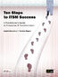 Ten Steps to ITSM Success. A Practitioner's Guide to Enterprise IT Transformation