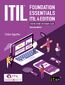 ITIL(R) Foundation Essentials ITIL(R) 4 Edition. The ultimate revision guide
