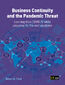 Business Continuity and the Pandemic Threat. Learning from COVID-19 while preparing for the next pandemic Business Continuity and the Pandemic Threat. Learning from COVID-19 while preparing for the next pandemic