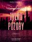 Tylko pozory (wznowienie)