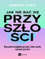 Jak nie bać się przyszłości. Kluczowe kompetencje jutra, które warto rozwijać już dziś