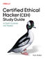 Certified Ethical Hacker (CEH) Study Guide. In-Depth Guidance and Practice