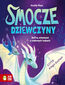 Smocze dziewczyny (Tom 2). Smocze Dziewczyny. Zafira, smoczyca o srebrnych łuskach Smocze dziewczyny (Tom 2). Smocze Dziewczyny. Zafira, smoczyca o srebrnych łuskach