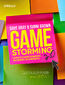 Gamestorming 2.0. An Updated Playbook for Innovators, Rule Breakers, and Changemakers
