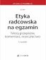 Etyka radcowska na egzamin. Teksty przepisów komentarz orzecznictwo