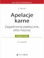 Apelacje karne. Zagadnienia praktyczne akta i kazusy