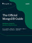 The Official MongoDB Guide. Resilience, scalability, security and performance