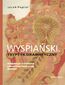 Wyspiański. Tryptyk dramatyczny. Adaptacja sceniczna, scenariusz teatralny, dramat Wyspiański. Tryptyk dramatyczny. Adaptacja sceniczna, scenariusz teatralny, dramat